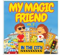 In The City - Coloring Book for Kids: Book 2 in the “My Magic Friend” Series | Fun School Objects, Activities & Learning for Kids Ages 3-8