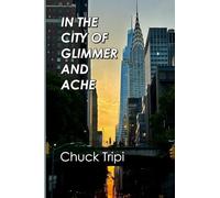 IN THE CITY OF GLIMMER AND ACHE