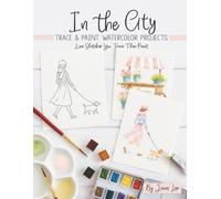 In the City: Trace and Paint Watercolor Projects
