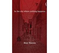 In the city where nothing happens