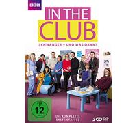 In the Club - Schwanger und was dann? - Die komplette erste Staffel