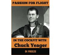 In The Cockpit With Chuck Yeager: Volume 1
