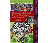 In The Company of Cheerful Ladies (The No. 1 Ladies' Detective Agency series) Vol 6: The multi-million copy bestselling No. 1 Ladies' Detective Agency series