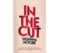 In the Cut: by Susanna Moore