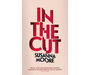 In the Cut: With an introduction by Olivia Sudjic
