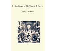 In the Days of My Youth: A Novel