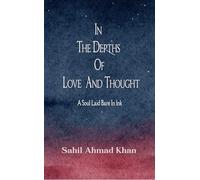 In The Depths Of Love And Thought: A Soul Laid Bare In Ink