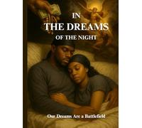 IN THE DREAMS OF THE NIGHT: Our Dreams Are a Battlefield