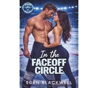 In the Faceoff Circle: A Small Town Hockey Romance