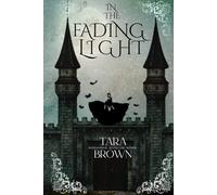 In The Fading Light: A Dark Romantic Fantasy