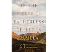 In The Fields of Fatherless Children: A Novel