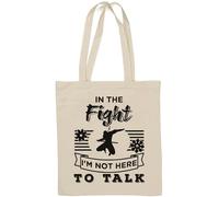 in The Fight I'm Not Here to Talk - Borsa tote in cotone naturale con grafica Ninjutsu divertente, colore: bianco