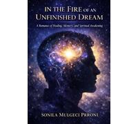 IN THE FIRE OF AN UNFINISHED DREAM
