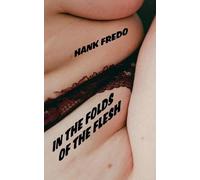 In the Folds of the Flesh