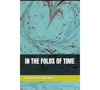 IN THE FOLDS OF TIME
