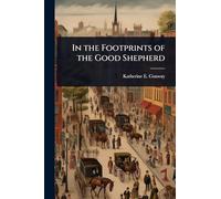 In the Footprints of the Good Shepherd
