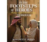 IN THE FOOTSTEPS of HEROES WORKBOOK: Finding Yourself in the Bible Stories