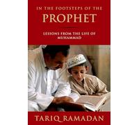 Tariq Ramadan In the Footsteps of the Prophet (Tascabile)