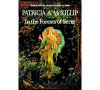 In the Forests of Serre by McKillip, Patricia A.