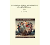 In the Fourth Year: Anticipations of a World Peace