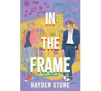 In the Frame: A Fake Dating Queer MM Romance: 2
