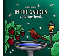 In The Garden: A coloring book for adults, teens and kids. Simple illustrations of flowers, plants, and quiet garden moments waiting to be colored.