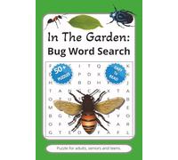 In The Garden: Bug Word Search: Word Searches with Easy-to-Read Print about Bugs, Insects, and Beetles More | 6x9 Inches, 110 Pages | 50+ Fun ... Gift for Vacations, Holidays & Free Time