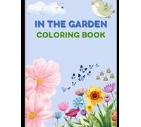 in the garden; coloring book: for kids