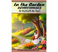 In The Garden Devotionals: He Restoreth My Soul