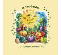 In The Garden: The Joyful Life of Garden Veggies