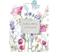 In the Garden with Jesus: A Prayer Journal