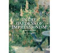 In the Gardens of Impressionism