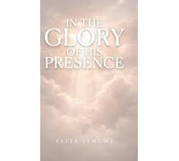 In the Glory of His Presence