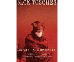 In the Hand of Dante: A Novel by Nick Tosches (2003-09-01)