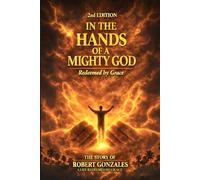 In the Hands of a Mighty God: Redeemed by Grace