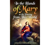 In the Hands of Mary at the Passing from This World