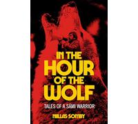 In the Hour of the Wolf: Tales of a Sámi Warrior