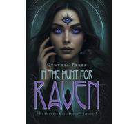 In the Hunt for Raven: "The Hunt for Raven: Destiny's Sacrifice"