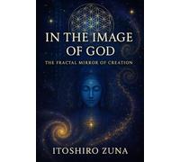In the Image of God: The Fractal Mirror of Creation