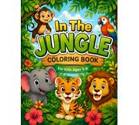 In The Jungle: Cute Jungle Animal Coloring Book for Kids Ages 3-8