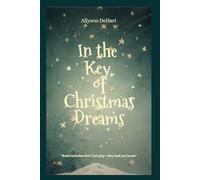 In the Key of Christmas Dreams