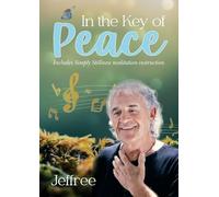 In the Key of Peace: Includes Simply Stillness meditation instruction