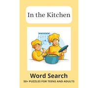 In the Kitchen Word Search Puzzle Book: Word Searches with Easy to Read Print about Cooking, Baking and more | 6x9 inches, 110 pages | 50+ Puzzles…Gift for Vacations, Holidays and Free Times