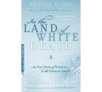 In the Land of White Death: An Epic Story of Survival in the Siberian Arctic