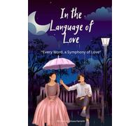In the Language of Love: "Every Word, a Symphony of Love"