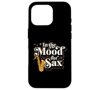 In The Mood For Sax Classic Saxophone Pun Custodia per iPhone 16 Pro