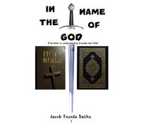 IN THE NAME OF GOD: A booklet on understanding crusade and jihad