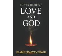 In the Name of Love & God