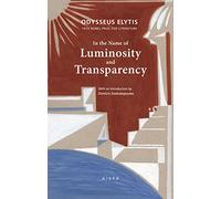 Odysseus Elytis In the Name of Luminosity and Transparency (Tascabile)