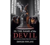 In the Name of the Devil: Inside America's Satanic Panic & Cult Crimes